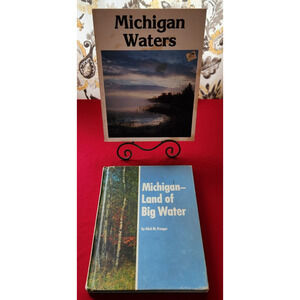Michigan Land of Big Water by Ethel M Praeger Hardcover Book 1965 & 1981 Waters